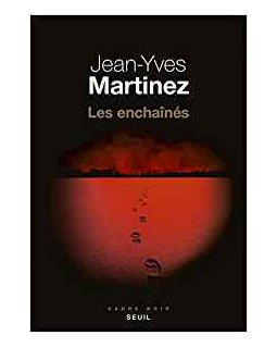 Les Enchaînés - Jean-Yves Martinez