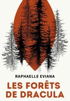 Les Forêts de Dracula - Raphaëlle Eviana