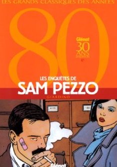 Les Enquêtes de Sam Pezzo : L'intégrale - Vittorio Giardino