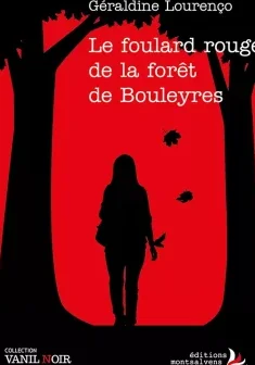 Le foulard rouge de la forêt de Bouleyres - Géraldine Lourenço