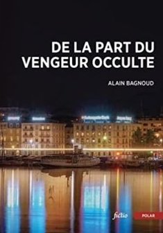 De la part du vengeur occulte - Alain Bagnoud