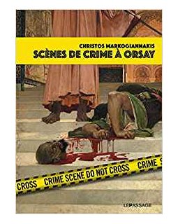 Scènes de crime à orsay - Christos Markogiannakis