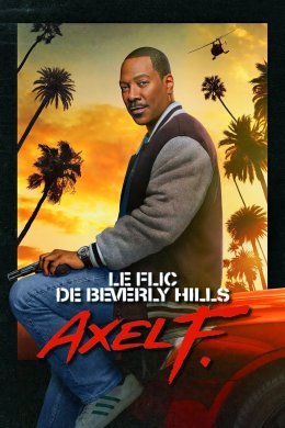 Le Flic de Beverly Hills 4 cartonne sur Netflix !!!