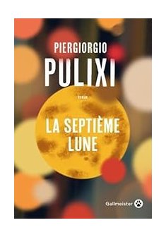 La septième Lune - Piergiorgio Pulixi