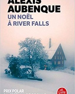 Un noël à River Falls - Alexis Aubenque
