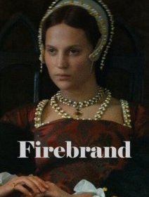 Firebrand : le jeu de la reine - Karim Aïnouz