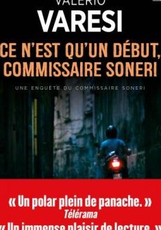 Ce n'est qu'un début, commissaire Soneri - Valerio Varesi