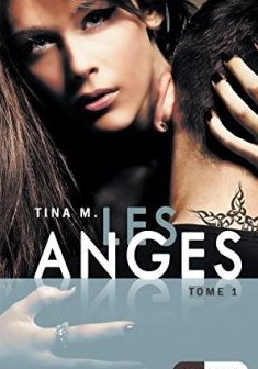 Les Anges : Tome 1 - Tina M.