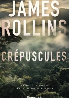 Crépuscules - James Rollins