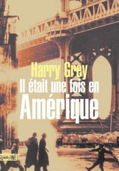 Il était une fois en Amérique - Harry Grey