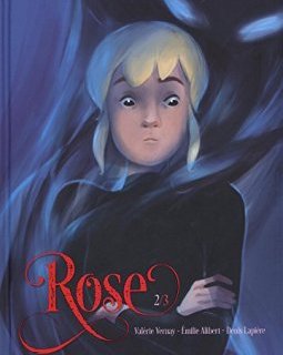 Rose - tome 2 - Rose 2/3 - Valérie Vernay - Emilie Alibert - Denis Lapière -