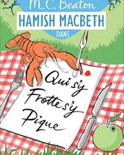 Hamish Macbeth 3 - Qui s'y frotte s'y pique - M. C. Beaton