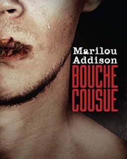 Bouche cousue - Marilou Addison