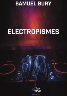 Electropismes - Samuel Bury