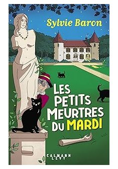 Les petits meurtres du mardi - Sylvie Baron