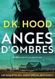 Anges d'ombres - D.K. HOOD