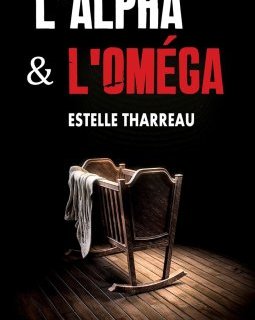 L'alpha et l'oméga - Estelle Tharreau 