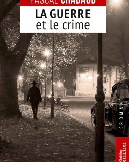 La guerre et le crime - Pascal CHABAUD