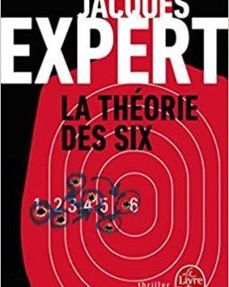 La Théorie des six - Jacques Expert