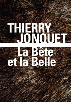 La Bête et la Belle - Thierry Jonquet