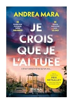 Je crois que je l'ai tuée - Andrea Mara