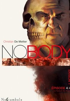 Nobody saison 1 épisode 4 : La Spirale de Dante - Christian de Metter