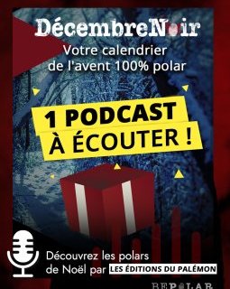 Le mini-podcast PALÉMON ÉDITIONS pour Décembre Noir 2022