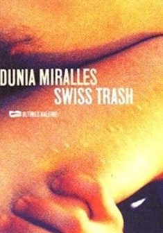 Swiss Trash - Dunia Miralles