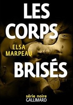 Les corps brisés - Elsa Marpeau