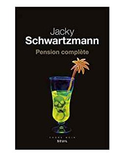 Pension complète - Jacky Schwartzmann