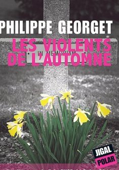 Les violents de l'automne - Philippe Georget