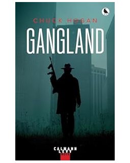 Gangland - Chuck Hogan 