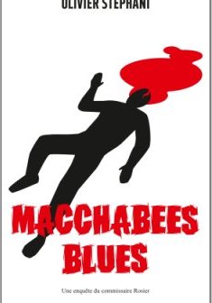 Macchabée Blues - Olivier Stephan