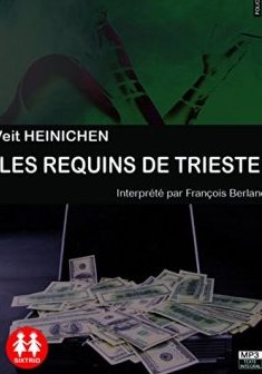 Les Requins de Trieste - Veit Heinichen - Francois Berland