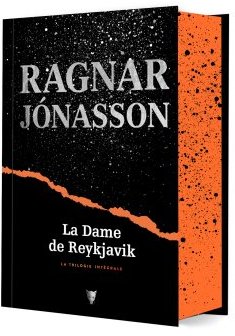 La Dame de Reykjavik, trilogie intégrale (édition collector) - Ragnar Jónasson