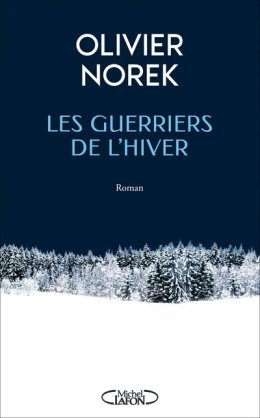 Olivier Norek continue son carton avec Les Guerriers de l'hiver.