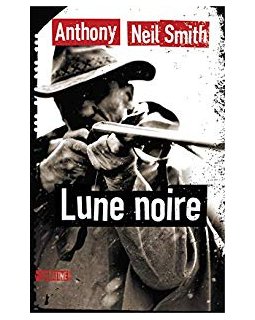 Lune Noire - Anthony Neil Smith