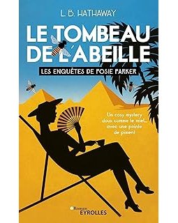 Les Enquêtes De Posie Parker - (tome 2) : Le tombeau de l'abeille