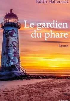 Le gardien du phare - Edith Habersaat