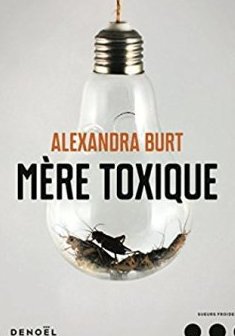 Mère toxique - Alexandra Burt
