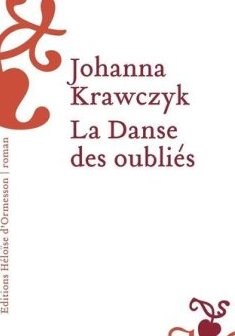 La danse des oubliés - Johanna Krawczyk