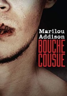Bouche cousue - Marilou Addison