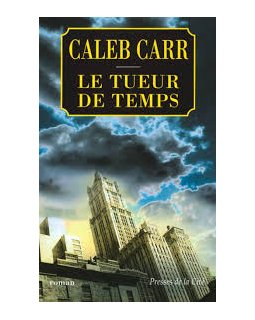 Tueur de temps - Caleb Carr
