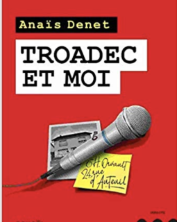 Troadec et moi - Anaïs Denet
