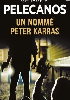 Un nommé Peter Karras - George Pelecanos 