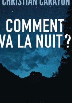 Comment va la nuit - Christian Carayon