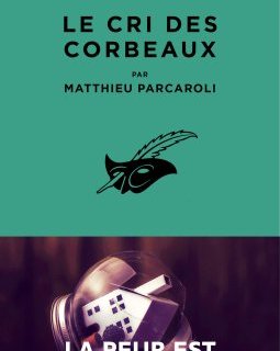 Le Cri des corbeaux - Matthieu Parcaroli 