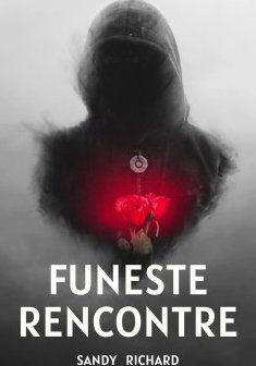 Funeste rencontre - Sandy Richard