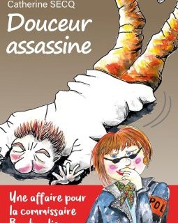 Douceur assassine - Catherine SECQ