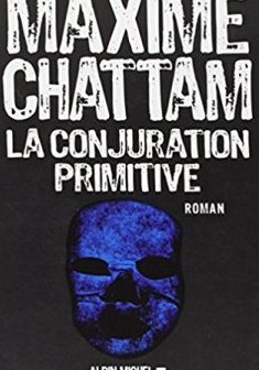 La conjuration primitive - Maxime Chattam